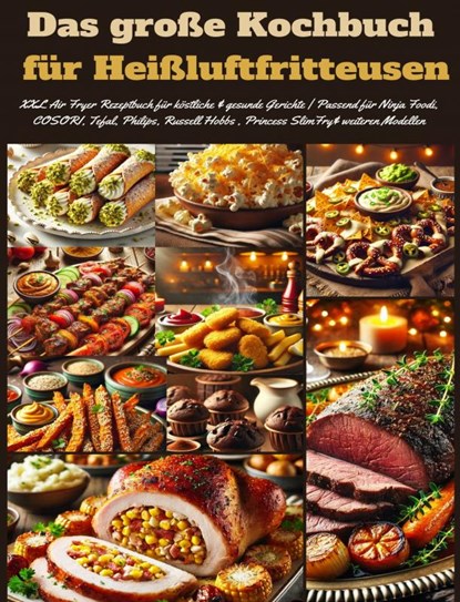 Das große Kochbuch für Heißluftfritteusen, Marie Leckerbissen - Gebonden - 9789403782546