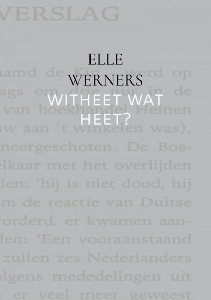 WITHEET WAT HEET?, Elle Werners - Paperback - 9789403784991