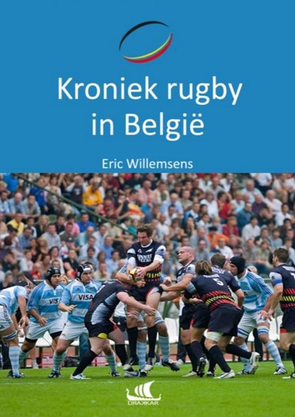 Kroniek rugby in België, Eric Willemsens - Paperback - 9789403785066