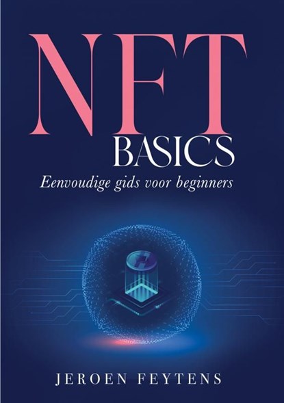 NFT Basics, Jeroen Feytens - Ebook - 9789403785714