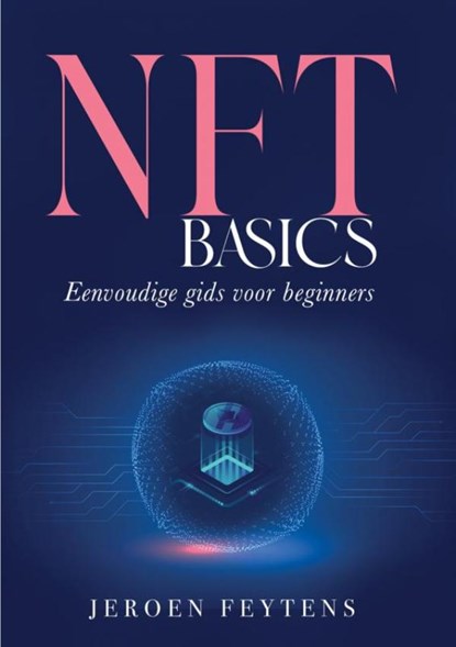 NFT Basics, Jeroen Feytens - Ebook - 9789403785714