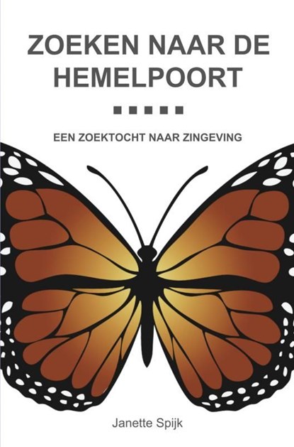 Zoeken naar de hemelpoort, Janette Spijk - Ebook - 9789403787497