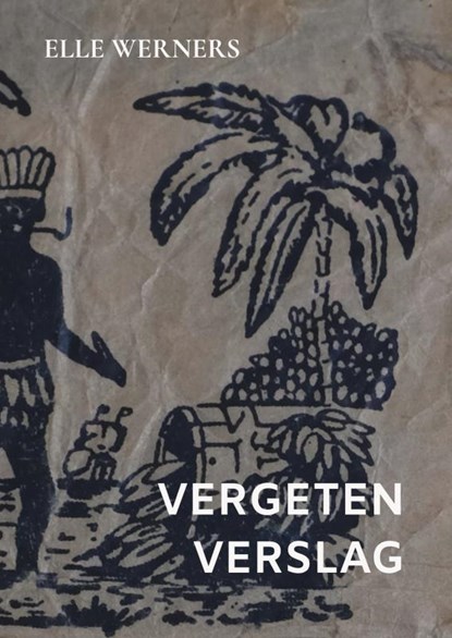 VERGETEN VERSLAG, Elle Werners - Paperback - 9789403789415