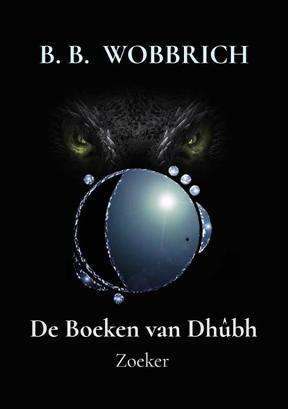 De Boeken van Dhûbh, B. B. Wobbrich - Paperback - 9789403789477