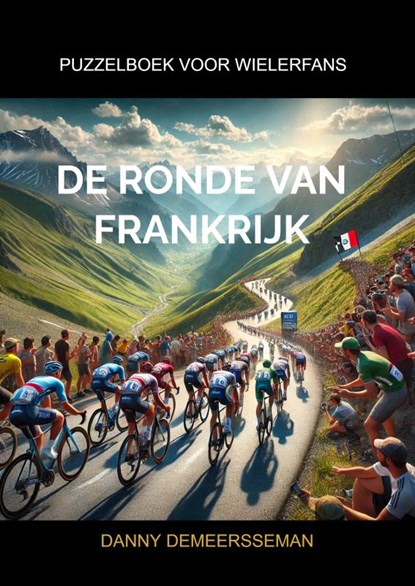 De Ronde van Frankrijk, Danny Demeersseman - Paperback - 9789403789590