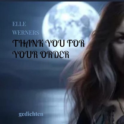 THANK YOU FOR YOUR ORDER, ELLE WERNERS - Paperback - 9789403789644