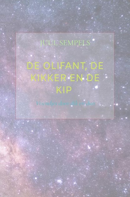 De Olifant, de Kikker en de Kip, Juul Sempels - Paperback - 9789403792187