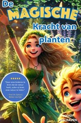 De Magische kracht van planten - Joost Walraven - 9789403792613