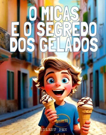 O Micas e o Segredo dos Gelados, Malaquias Sementes - Gebonden - 9789403792750