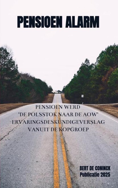 PENSIOEN ALARM, Bert De Coninck - Paperback - 9789403792798