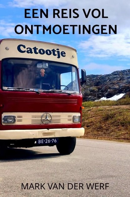 Een reis vol ontmoetingen, Mark van der Werf - Ebook - 9789403792866