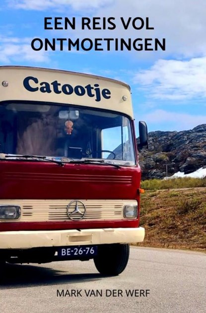 Een reis vol ontmoetingen, Mark van der Werf - Paperback - 9789403792972