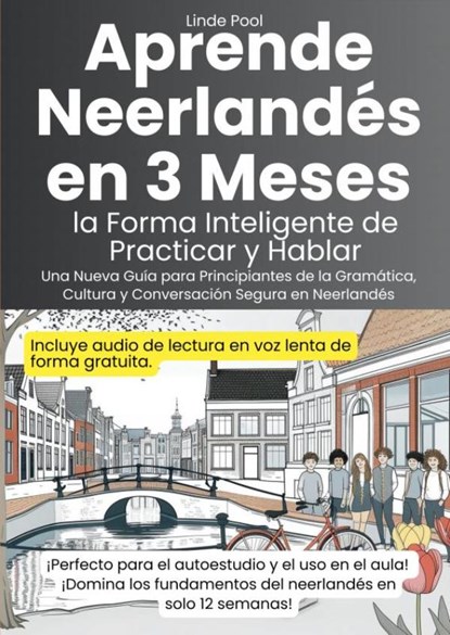 Aprende Neerlandés en 3 Meses: la Forma Inteligente de Practicar y Hablar, Linde Pool - Paperback - 9789403795911