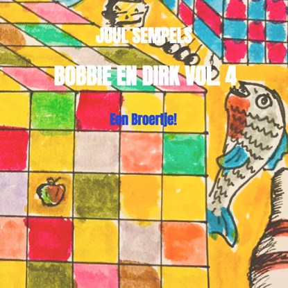 Bobbie en Dirk Vol. 4, Juul Sempels - Paperback - 9789403796055