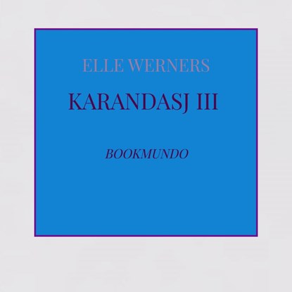 KARANDASJ III, Elle WERNERS - Paperback - 9789403796680