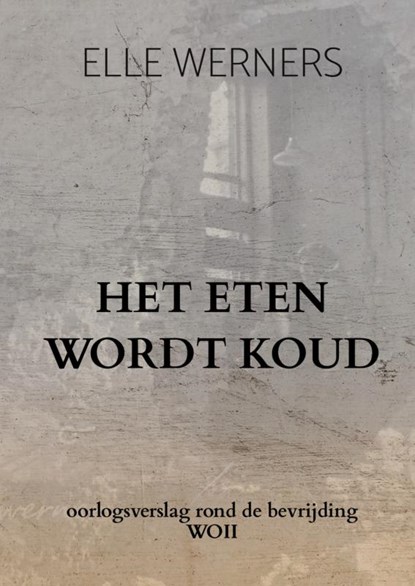 HET ETEN WORDT KOUD, ELLE WERNERS - Paperback - 9789403798707