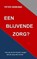 EEN BLIJVENDE ZORG?, Peter Siebesma - Paperback - 9789403799285