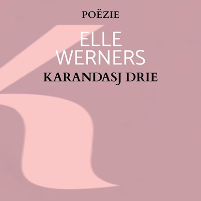 KARANDASJ DRIE, ELLE WERNERS - Paperback - 9789403799834