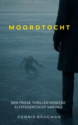 Moordtocht - Dennis Brugman - 9789403803722