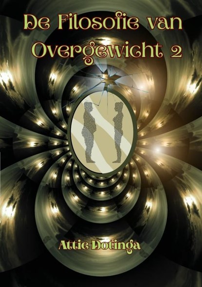 De filosofie van overgewicht / 2, Attie Dotinga - Ebook - 9789403805511