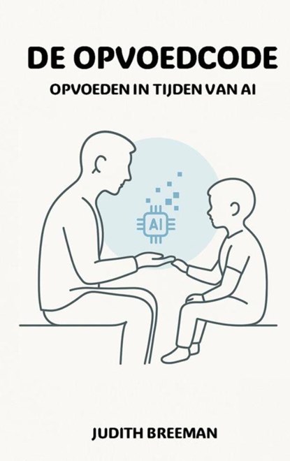 DE OPVOEDCODE, Judith Breeman - Paperback - 9789403806280