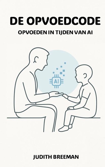 DE OPVOEDCODE, Judith Breeman - Paperback - 9789403806280