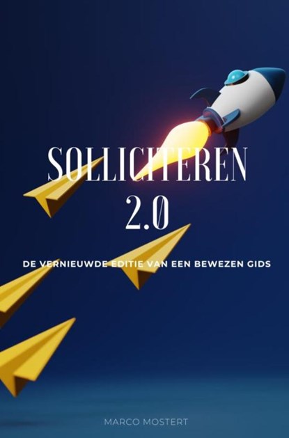 Solliciteren 2.0, Marco Mostert - Paperback - 9789403806686
