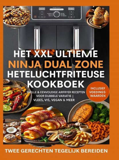 Het XXL Ultieme Ninja Dual Zone Heteluchtfriteuse Kookboek, Madame Gelato - Paperback - 9789403807355