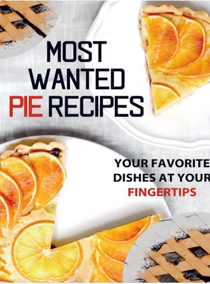 Most Wanted Pie Recipes, Jatin Agrawal - Paperback - 9789403811321