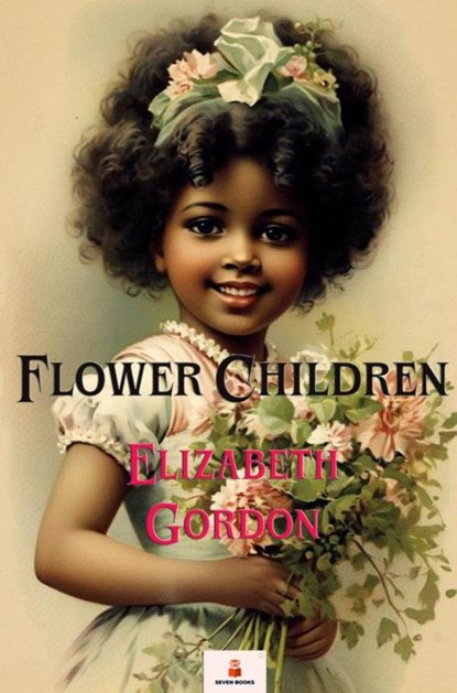 Flower Children, Elizabeth Gordon - Paperback - 9789403812762