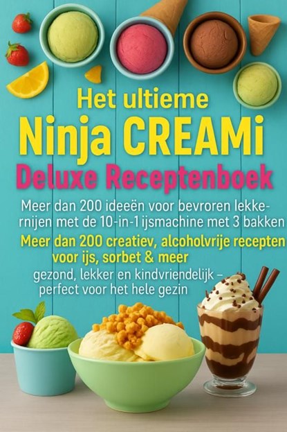 Het ultieme Ninja CREAMi Deluxe Receptenboek –, Marie Leckerbissen - Ebook - 9789403813868