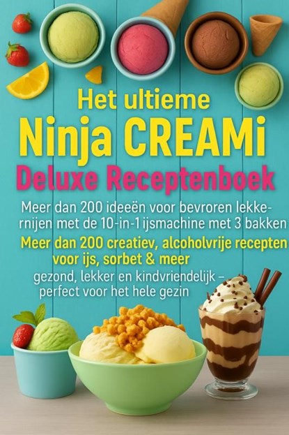 Het ultieme Ninja CREAMi Deluxe Receptenboek –, Marie Leckerbissen - Ebook - 9789403813868