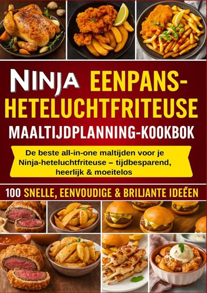 NINJA EENPANS-HETELUCHTFRITEUSE MAALTIJDPLANNING-KOOKBOEK, Frida Kochlust - Paperback - 9789403814001