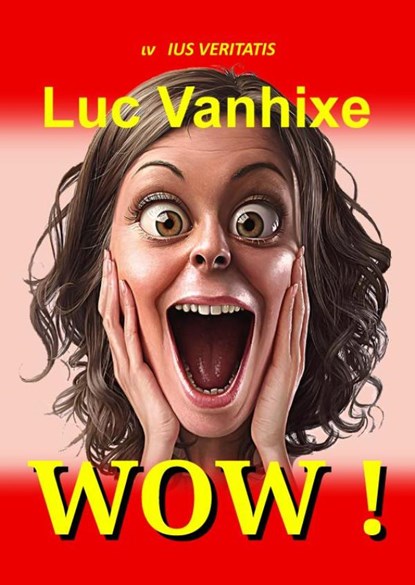 WOW !, Luc Vanhixe - Paperback - 9789403814889