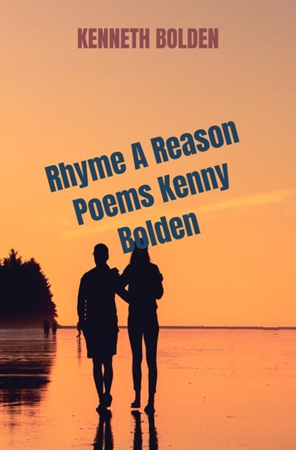 Rhyme A Reason Poems Kenny Bolden, Kenneth Bolden - Paperback - 9789403815145