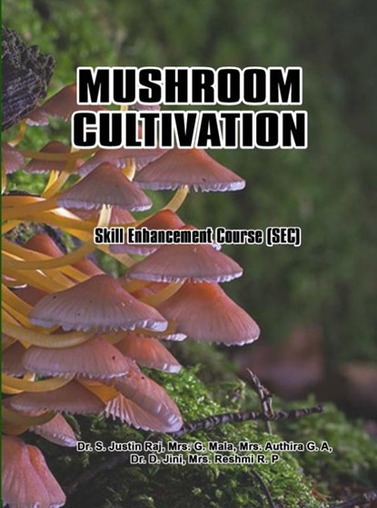 MUSHROOM CULTIVATION, Dr. S. Justin Raj - Paperback - 9789403815206