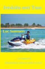 Jetskiën met Tom - Luc Summers - 9789403815879