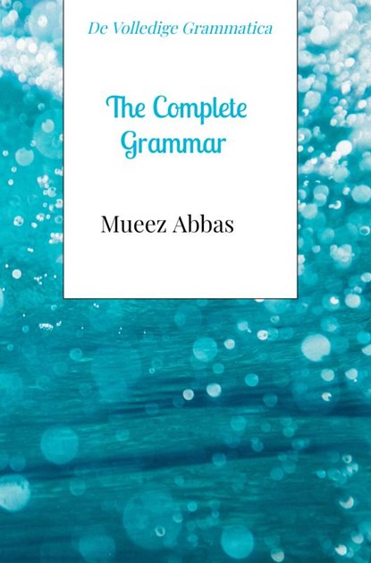 The Complete Grammar, Mueez Abbas - Paperback - 9789403816975