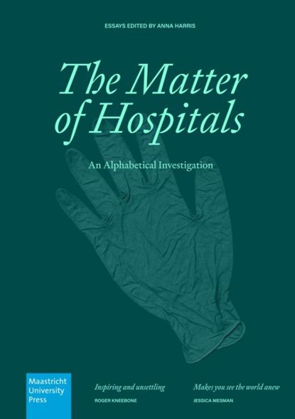 The Matter of Hospitals, Anna Harris - Paperback - 9789403817576