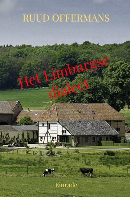 Het Limburgse dialect, Ruud Offermans - Gebonden - 9789403821757
