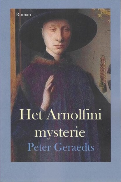 Het Arnolfini mysterie, Peter Geraedts - Ebook - 9789403824659