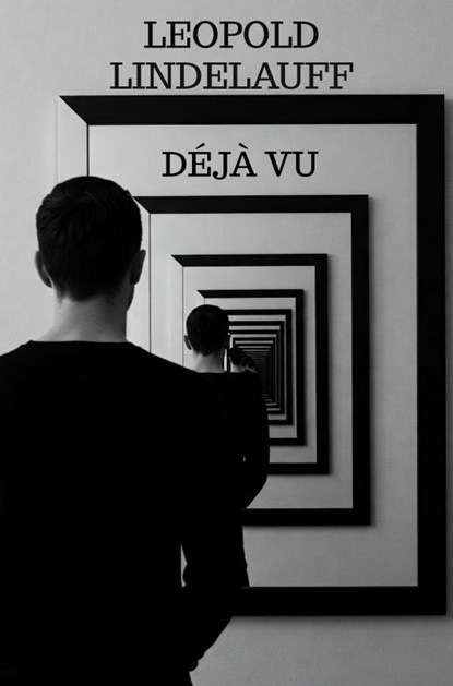Déjà Vu, Leopold Lindelauff - Paperback - 9789403825205