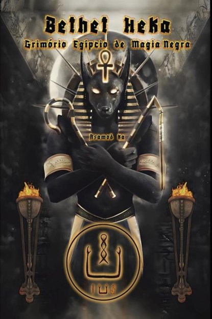 Bethet Heka- Grimorio Egipcio de Magia Negra, Asamod Ka - Ebook - 9789403825298