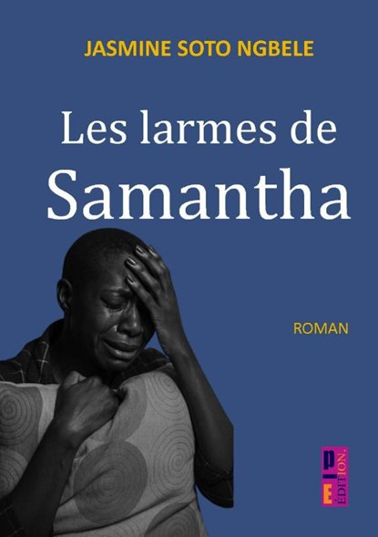 Les larmes de Samantha, Jasmine Soto Ngbele - Paperback - 9789403825861