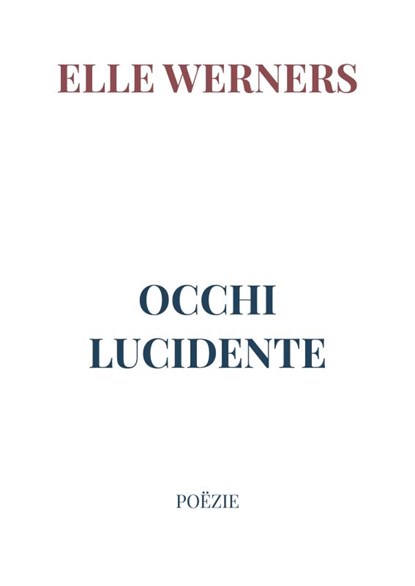 OCCHI LUCIDENTE, ELLE WERNERS - Paperback - 9789403826530