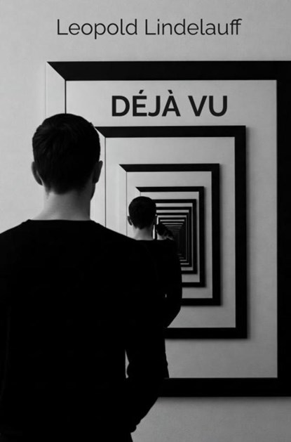 Déjà Vu, Leopold Lindelauff - Paperback - 9789403827728