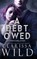 A Debt Owed: Verschuldigd, Clarissa Wild - Paperback - 9789403828510