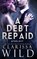 A Debt Repaid: Afgelost, Clarissa Wild - Paperback - 9789403828527