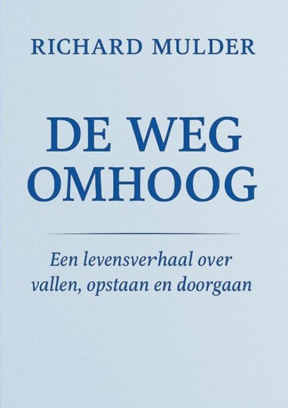 De weg omhoog, Richard Mulder - Ebook - 9789403836942