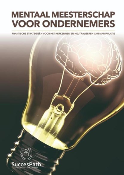 Mentaal Meesterschap voor Ondernemers, Andy De Bondt - Paperback - 9789403837222